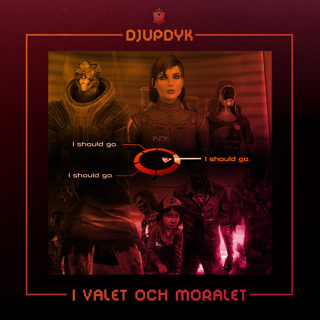 29. Djupdyk: I valet och moralet