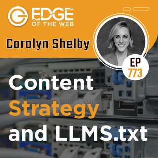 773 | Content Strategy and LLMS.txt w/ Carolyn Shelby