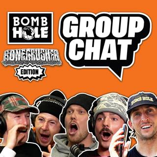 Group Chat BONECRUSHER Edition with The ThirtyTwo Crew