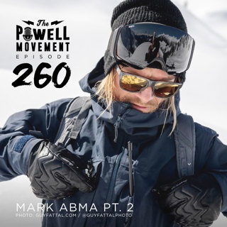 TPM Episode 260: Mark Abma, Pro Skier-Part 2