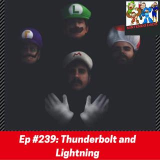 #239: Thunderbolt and Lightning