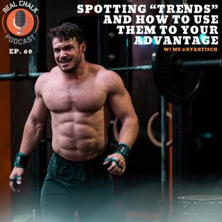 Spotting Trends And How To Use Them To Your Advantage — Real Chalk #69