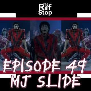 EP49 - MJ Slide