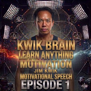 Kwik Brain: Learn Anything Faster | Jim Kwik Episode 1