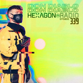 Don Diablo Hexagon Radio Episode 339