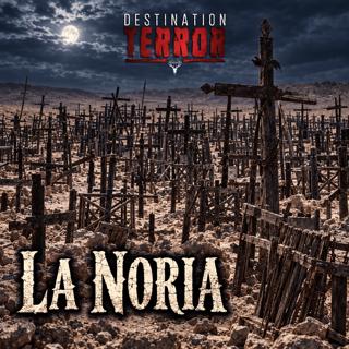 LA NORIA – The Ghost Town That Still Rings Bells