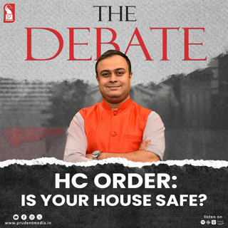 HC order: Is your house safe ? | The Debate | Prudent | 110425
