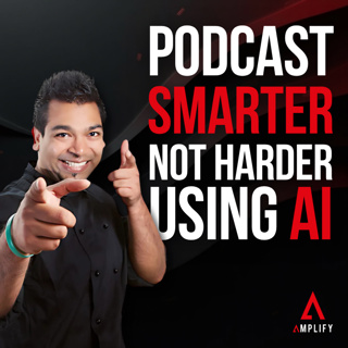 Why You’re Missing Out by Not Using AI in Your Podcast Workflow