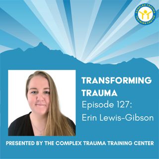 Compassion and Consent in Treating Dissociative Identity Disorder With Erin Lewis-Gibson