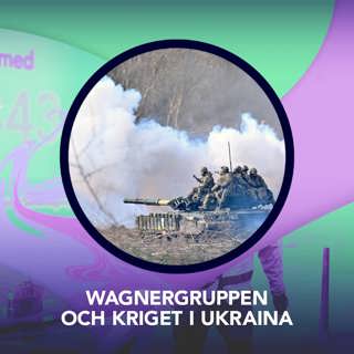 Wagnergruppen och kriget i Ukraina – P3 Nyheter Dokumentär