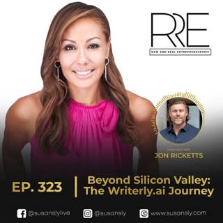 323. Interview with Jon Ricketts, Co-Founder and CEO of Writerly.ai: Beyond Silicon Valley: The Writerly.ai Journey