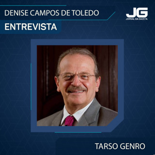 Tarso Genro, ex-ministro, sobre a atuação do governo Lula na área da segurança e o cenário político
