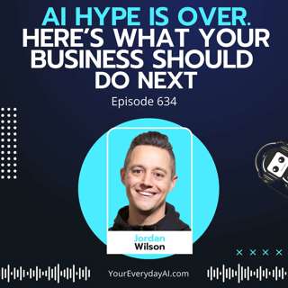 Ep 634: AI Hype Is Over. Here’s What Your Business Should Do Next (Replay)