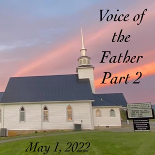 Voice of the Father Part 2