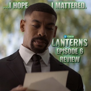 Lanterns Episode 6 | Hal Jordan's Dead… Probably… Maybe…