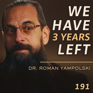 E191 - Roman Yampolskiy: The Man Who Proved We Can't Control AI (And What That Means for Humanity)