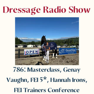 786: Masterclass, Genay Vaughn, FEI 5*, Hannah Irons, FEI Trainers Conference