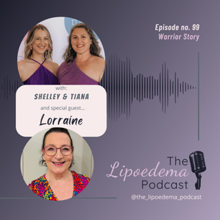 Ep. 99 ~ Lipoedema Warrior Lorraine