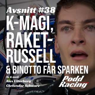 38. K-Magi, Raket-Russell & Binotto får Sparken