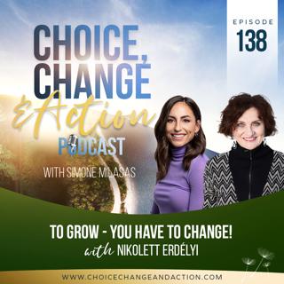 138. To Grow - You Have To Change!