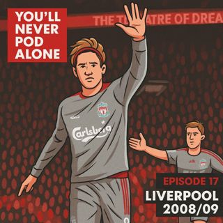 Episode 17 - Liverpool 2008 - 2009