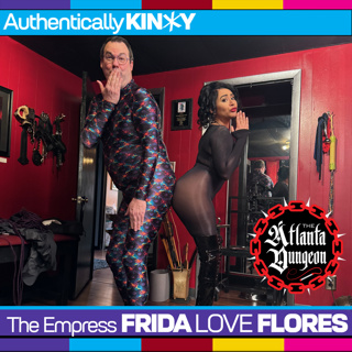 Authentically Kinky: Atlanta Dungeon - The Empress Frida Love Flores