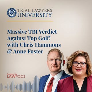 Massive TBI Verdict Against Topgolf! with Chris Hammons & Anne Foster