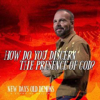 How Do You Discern the Presence of God?