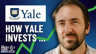 MEBISODE: Can We All Invest Like Yale?