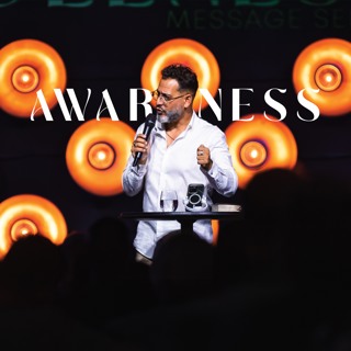 Awareness - Wholeness Message Series - Ps George Georgiou