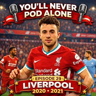 Episode 29 – 2020–21: Empty Stadiums & Broken Momentum