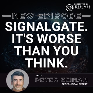 Signalgate. It's Worse Than You Think. || Peter Zeihan