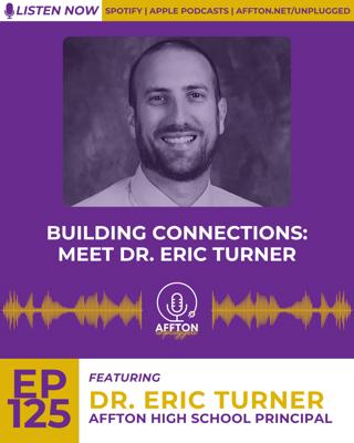 125. Building Connections: Meet Dr. Eric Turner