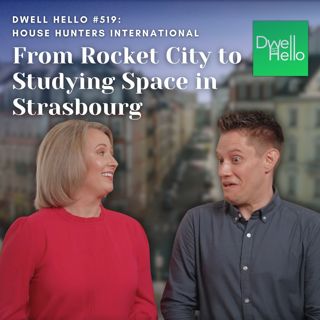 Dwell Hello #519: From Rocket City to Studying Space in Strasbourg
