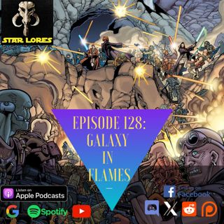 A Galaxy In Flames | EP 128
