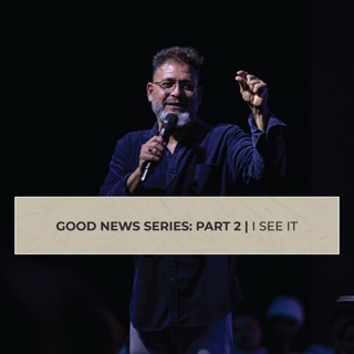Part 2 I See It Good News Series Ps George Georgiou