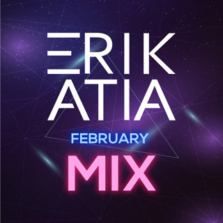 ERIK ATIA #35 FEBRUARY 2019 MIX