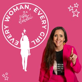 276: Every Woman, Every Girl is a 1 Girl Revolution! - Kate Milligan