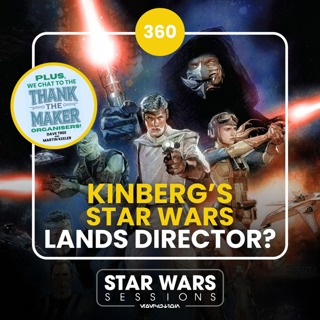 SIMON KINBERG'S Star Wars Lands DIRECTOR? //#360