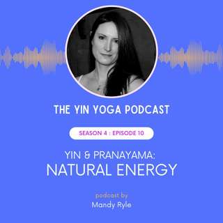 Yin & Pranayama: Natural Energy