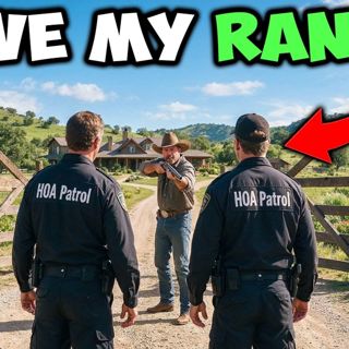HOA Sent “Officers” to my Texas Ranch.. I Answered with my Shotgun! r/UhOhConsequences