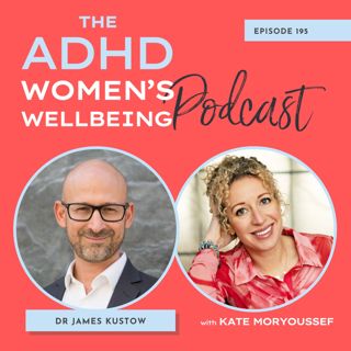 Beyond Your Brain - Exploring The ADHD Body-Mind Connections with Dr James Kustow