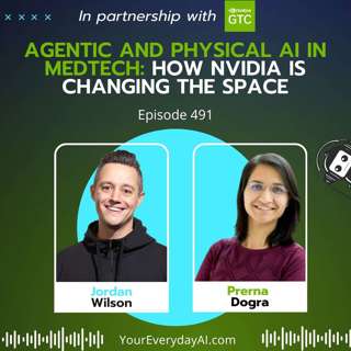 Ep 491 Agentic and Physical AI in Medtech How NVIDIA is Changing the Space EDAI.