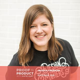 226 | Using SEO for Product Forecasting & Development with Jessica Freeman | Jess Creatives