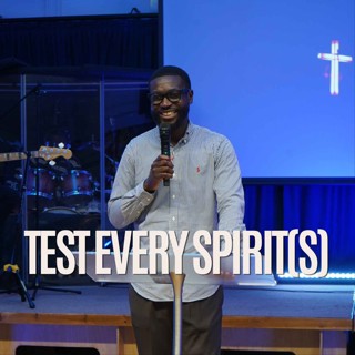 Test Every Spirit(s) // Pastor Alex Boateng