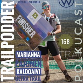 Trailpodder polkucast 168 - Marianna Pajunen: Kaldoaivi Ultra Trail