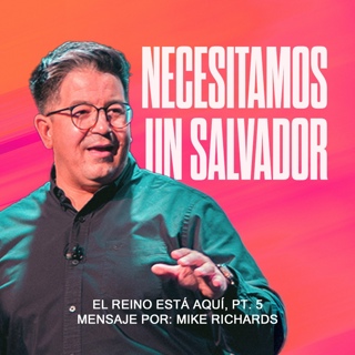 Cómo Superar la Amargura Espiritual | El Reino Está Aquí, Pt. 5 | Mike Richards