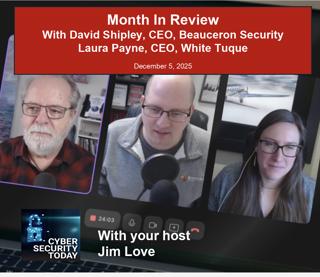 Cybersecurity Today Month In Review - December 5th, 2025