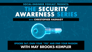 Ep. 267 - Security Awareness Series - Own your YES and Find Your Passion with May Brooks-Kempler
