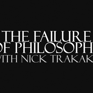 The Failure of Philosophy with Nick Trakakis